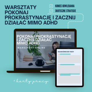Pokonaj prokrastynację mimo adhd